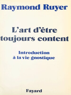 cover image of L'art d'être toujours content